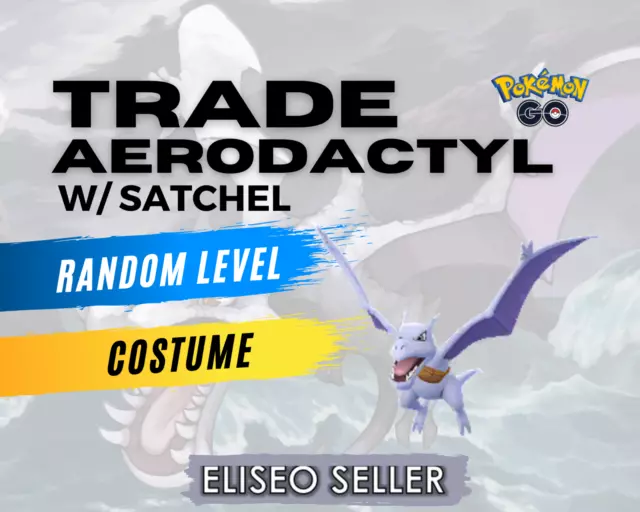 SHINY ✨ AERODACTYL W/SATCHEL!!! ✨ - PKMN GO!!! - NON REGISTERED