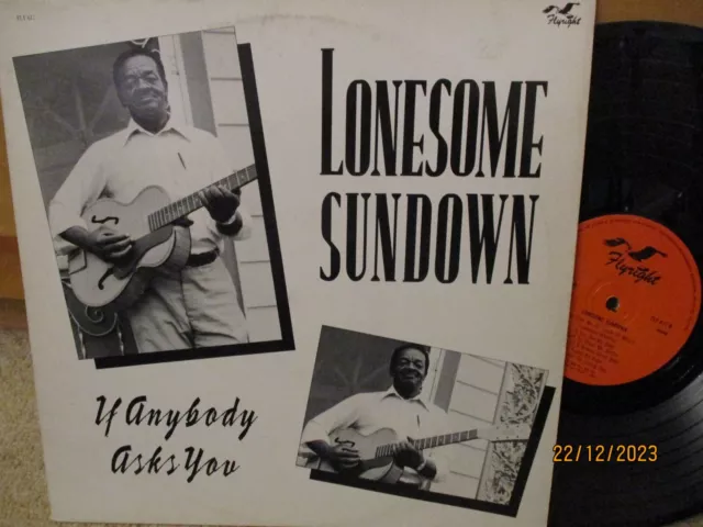 LONESOME SUNDOWN "If Anybody Asks You" UK Vinyl LP - Flyright Records FLY 617