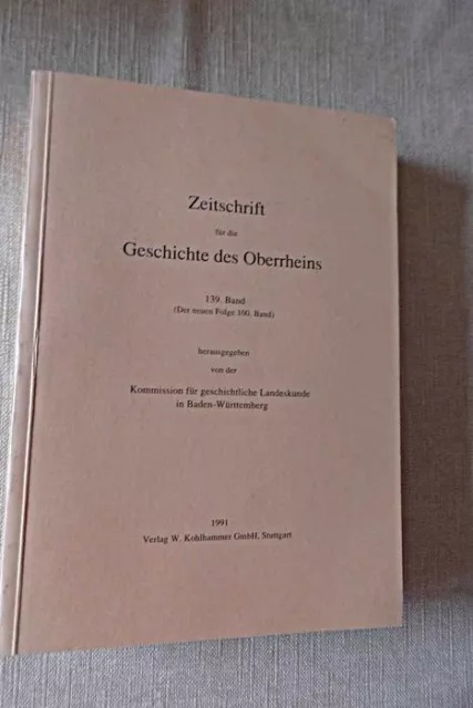 Zeitschrift für die Geschichte des Oberrheins 139. Band (Der neuen Folge 100. Ba