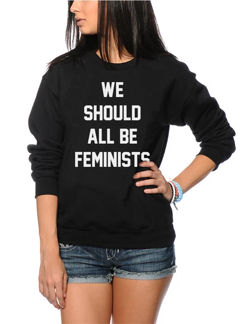 We Should All Be Feminists - Felpa femminismo ragazze giovani e donne