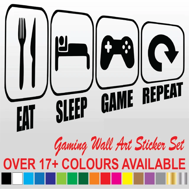 Eat Sleep Game Repeat Gamer Wall Art Decals Stickers 17+ Colours Bedroom Vinyl