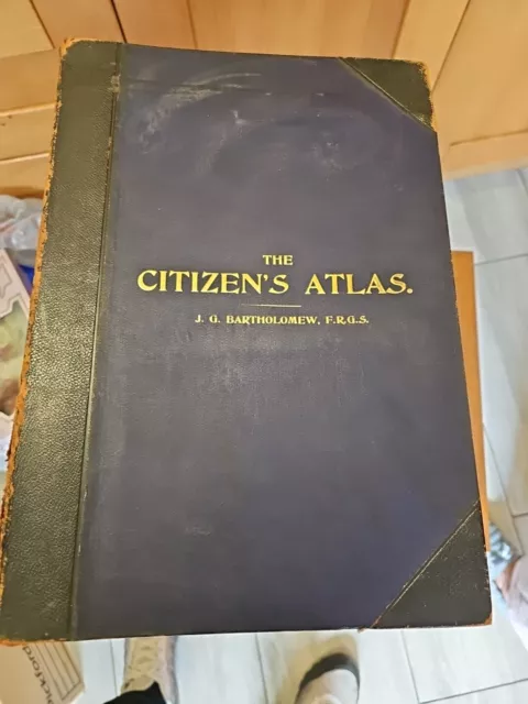 Antique The Citizan's Atlas By J. G. Bartholomew 1898