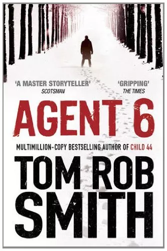 Agent 6 (Child 44 Trilogy 3),Tom Rob Smith