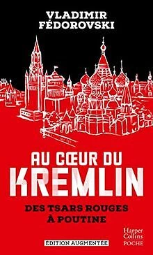 Au coeur du Kremlin: Des tsars rouges à Poutine de Fédorov... | Livre | état bon