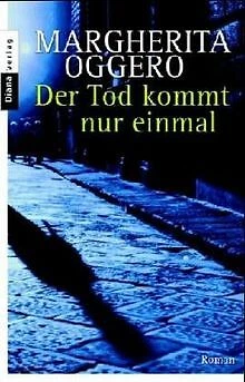 Der Tod kommt nur einmal. Roman von Oggero, Margher... | Buch | Zustand sehr gut