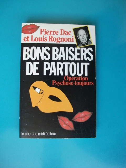 PIERRE DAC LOUIS Rognoni Bons Baisers De Partout Le Cherche Midi 1984