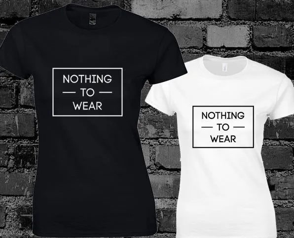 T-shirt donna Nothing To Wear slogan moda unisex retrò