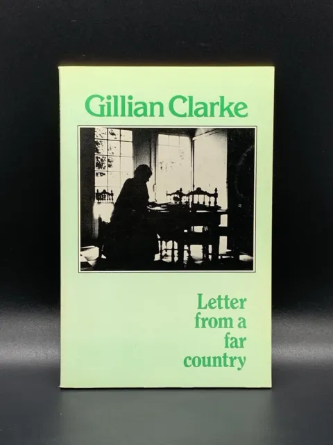 CLARKE, Gillian. Letter from a Far Country. Manchester: Carcanet, 1982. 1st Ed.