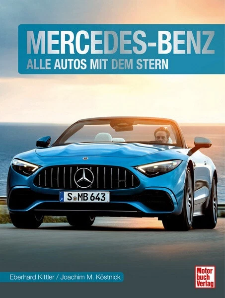 Mercedes-Benz  - Alle Autos mit dem Stern - Bildband - Neuheit 2023