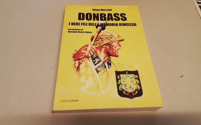 Donbass. I neri fili della memoria rimossa - Marconi Silvio, 14gn26 Donbass. I neri fili della memoria rimossa - Marconi Silvio, 14gn26