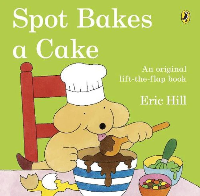 Spot Bakes A Cake by Eric Hill (English) Paperback Book