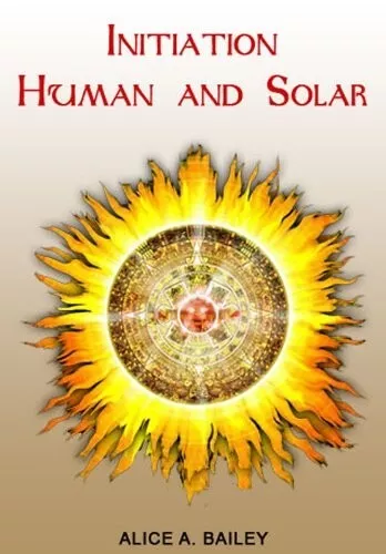 Initiation, Human and Solar ALICE BAILEY / Dr. Judah-El / Dr. York (Stock cover)