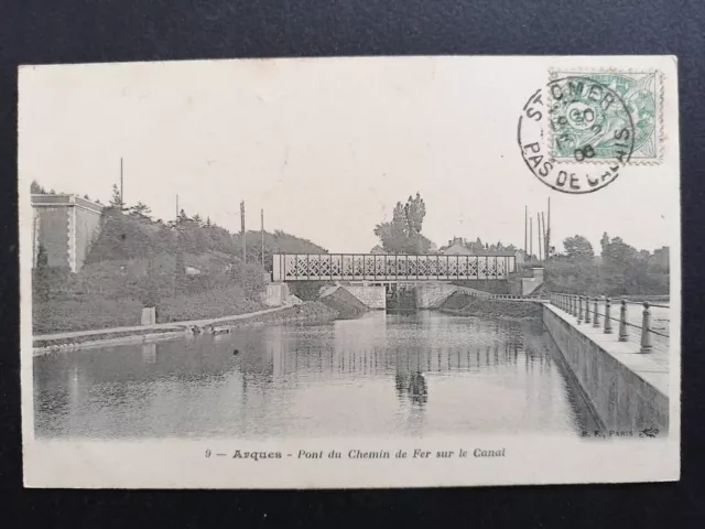 CP Ancienne de 1906 ARQUES Pas de Calais PONT du CHEMIN de FER sur le CANAL