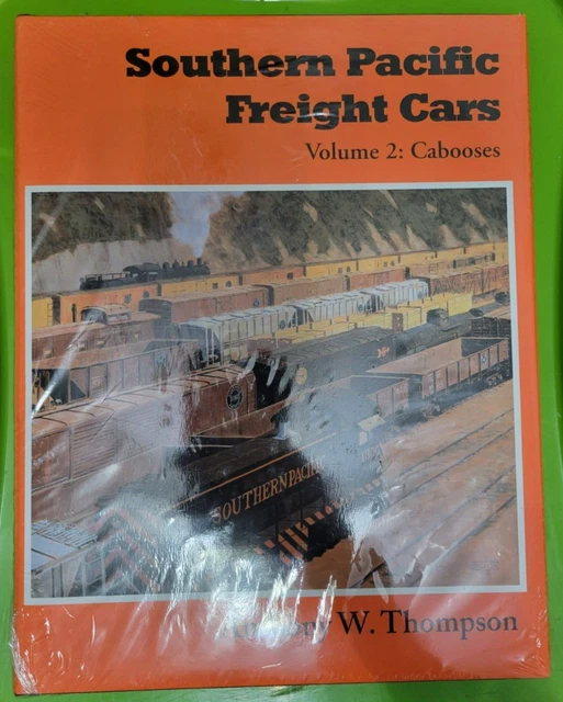 New Book Southern Pacific Freight Cars Vol 2 Cabooses Anthony W Thompson