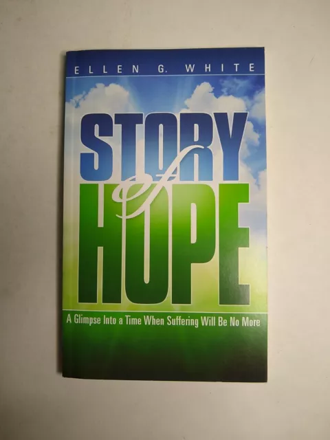 Ellen G. White - Story Of Hope - Time When Suffering Will Be No More Paperback