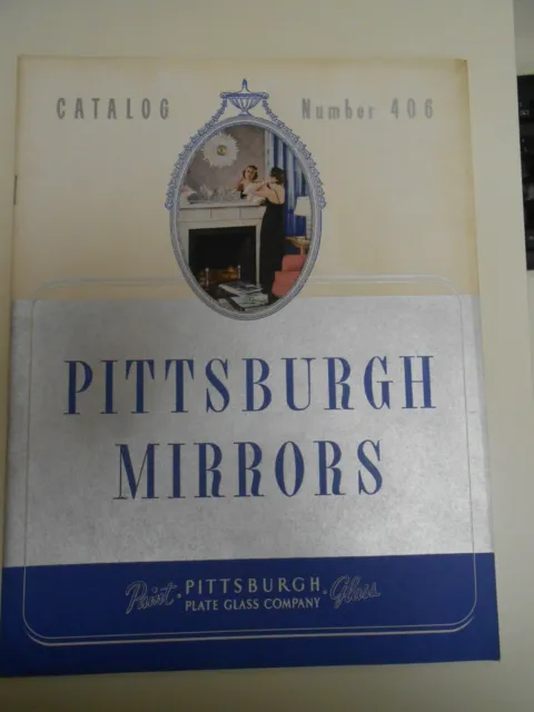 Pittsburg Plate Glass Co. - Mirrors Catalog #406. 1940