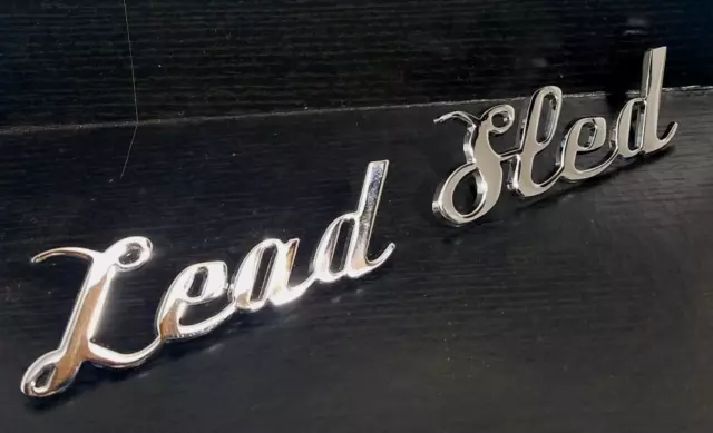 Cool old school Chrome LEAD SLED script emblem metal Ford Chevy Mopar GM hotrod