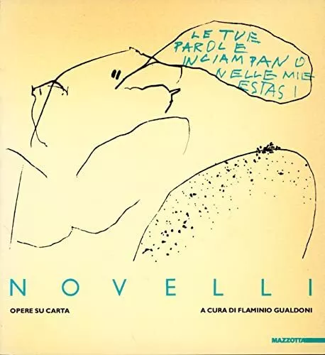 gastone novelli le tue parole inciampano nelle mie estasi opere su c Flaminio Gu