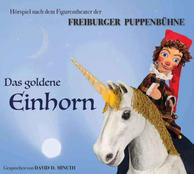 Das goldene Einhorn: Freiburger Puppenbühne, Kasperle Hörspiel CD