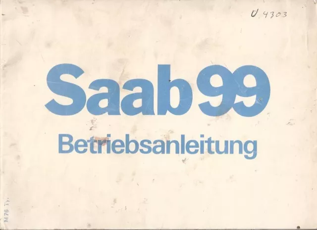 SAAB   99  Betriebsanleitung 1976  Bedienungsanleitung Handbuch  Bordbuch BA