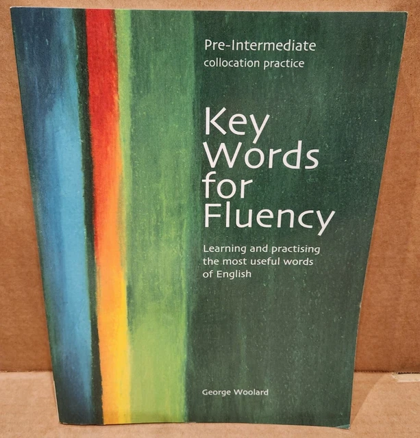 Key Words for Fluency - Pre-Intermediate Collocation Practice by Woolard New