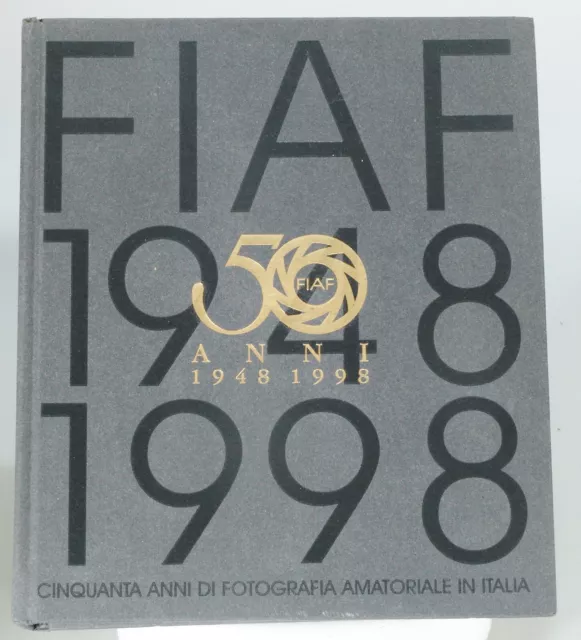 FIAF 1948 - 1998 CINQUANTA ANNI DI FOTOGRAFIA AMATORIALE IN ITALIA pag.351