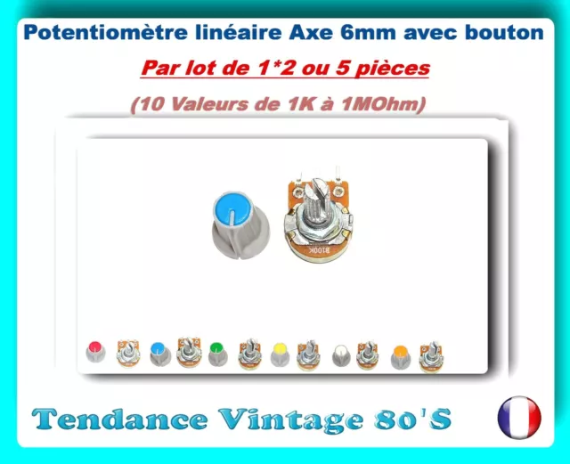 *** Lot De 1*2 Ou 5 Potentiometre Lineaire Axe 6Mm 1/4W Avec Ecrou + Bouton  ***