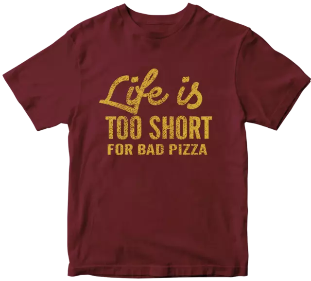 Life is Too Short For Bad Pizza T-shirt Retro Vintage Novelty Funny Joke Gifts