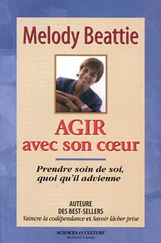 Agir Avec Son Coeur - Melody Beattie