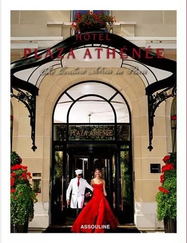 HOTEL PLAZA ATHENEE, PARIS By Pascal Payen-appenzeller - Hardcover **Excellent**