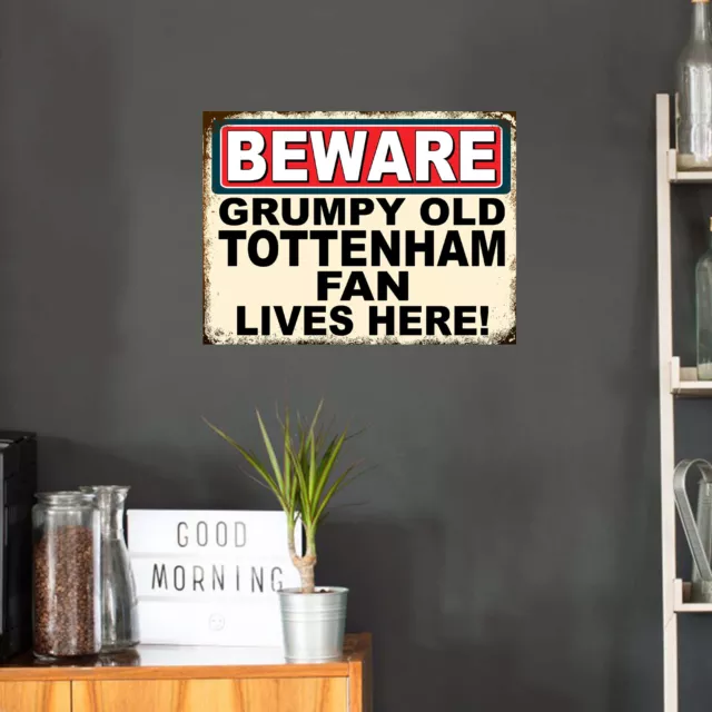 Metal Sign Plaque Beware Grumpy Old Tottenham Fan Lives Here Man Cave Bar 7219 2