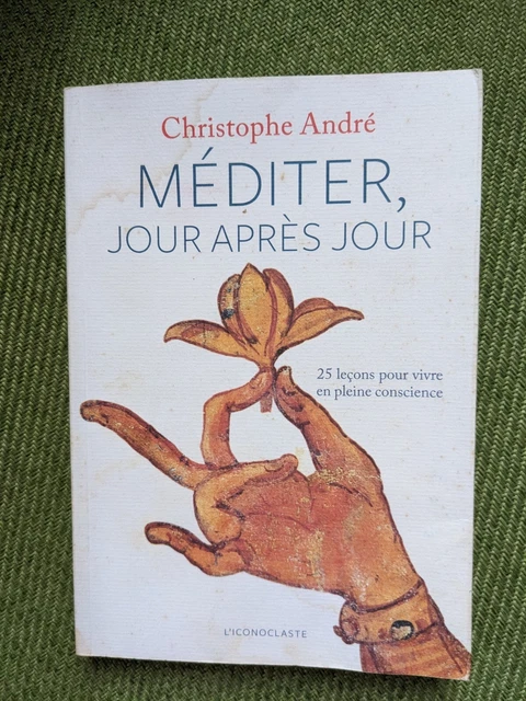 Méditer, jour après jour 25 leçons   - Christophe André - sans le CD -  BON ETAT