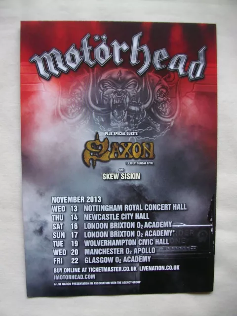 MOTORHEAD/Saxon/Skew Siskin Live in concert LEMMY 2013 UK Tour Promo tour flyer