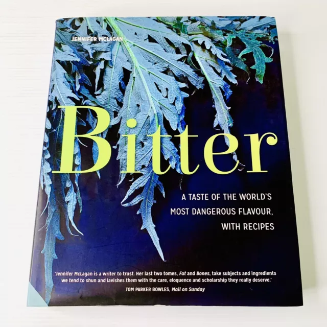 Bitter by Jennifer Mclagan 2015 Hardcover Cookbook Recipes