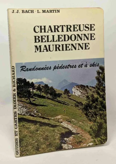 Chartreuse Belledonne Maurienne - randonnées pédestre et à skis | Bon état