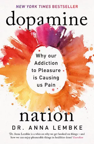 NEW Dopamine Nation By Anna Lembke Paperback Free Shipping