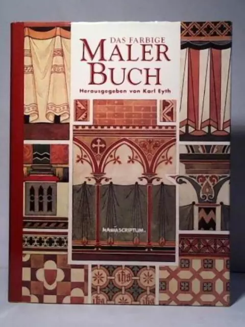 Das farbige Malerbuch. Ergänzung zu Eyth und Meyers Malerbuch