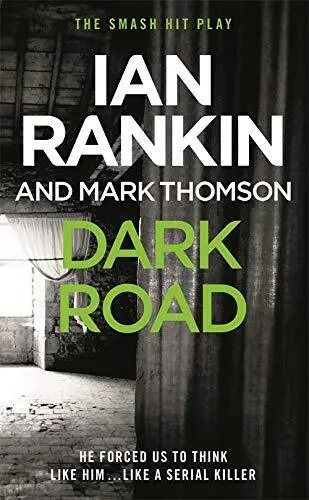 Dark Road: A play,Ian Rankin, Mark Thomson- 9781409152644