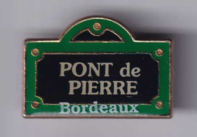 Rare Pins Pin's .. Tourisme Pont Bridge Plaque De Rue De Pierre Bordeaux 33 ~Fl