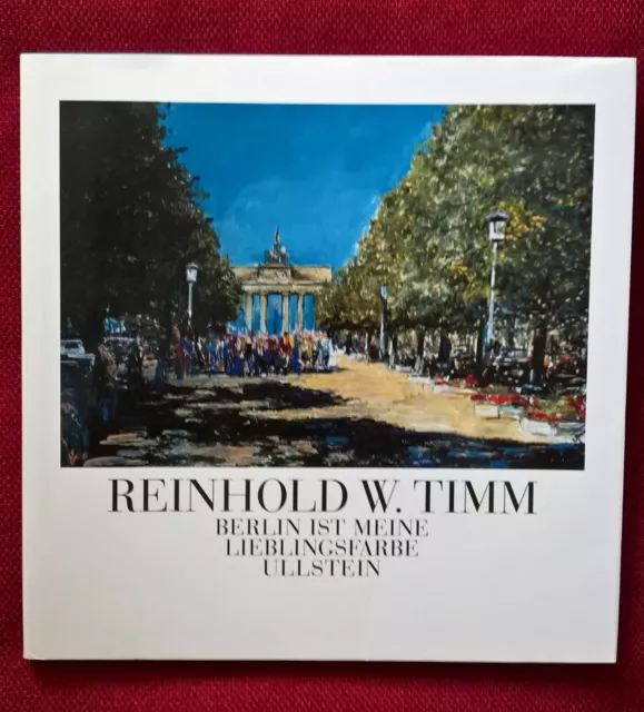 Bildband "Berlin ist meine Lieblingsfarbe", Reinhold W. Timm, 1991, 106 Seiten