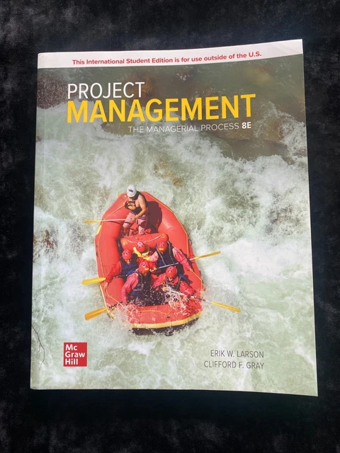 Project Management : The Managerial Process by Clifford F. Gray and Erik W....