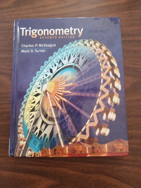 Trigonometry Ser.: Trigonometry by Mark D. Turner and Charles P. McKeague (2012,