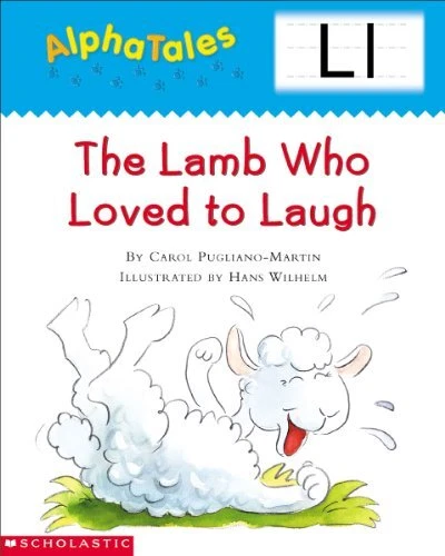ALPHATALES (LETTER L: THE LAMB WHO LOVED TO LAUGH): A By Carol Pugliano-martin