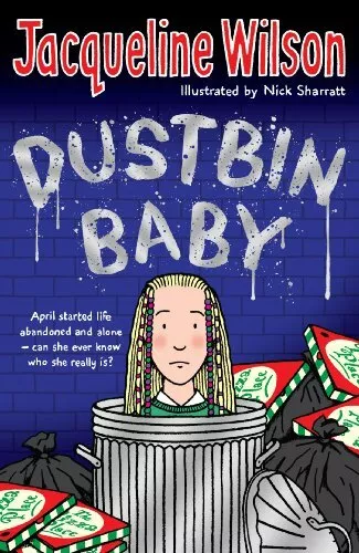 Dustbin Baby By  Jacqueline Wilson, Nick Sharratt. 9780552556118