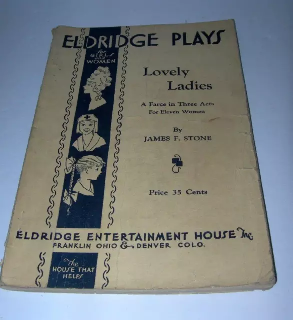 "1937" Eldridge Plays (Lovely Ladies) A Farce In Three Acts "For Eleven Women"