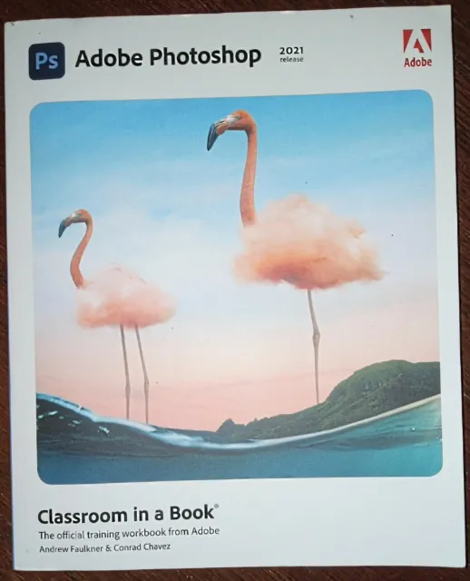 Adobe Photoshop Classroom in a Book 2021 Release Official Training Workbook