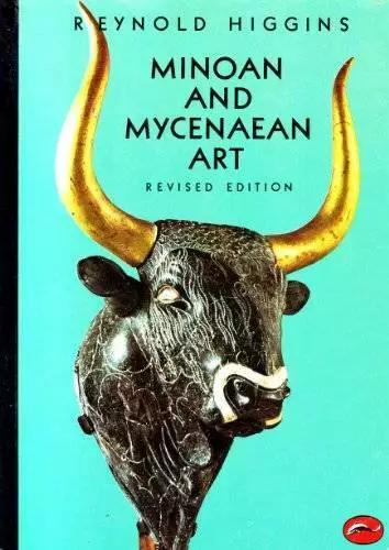 Minoan and Mycenaen Art (World of Art) - Paperback By Higgins, Reynolds - GOOD