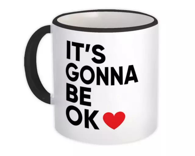 Gift Mug : It's Gonna Be Ok Get Well Quarantine Social Distancing