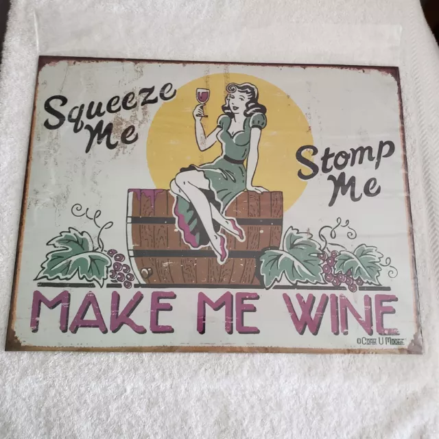 Squeeze Me Stomp Me Make Me Wine Metal Tin Sign fun wine decor