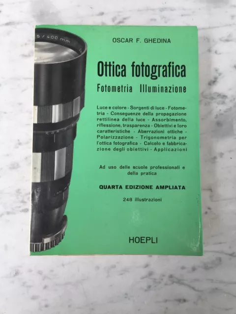 Antiguo Manual Óptica Fotografica Fotometria Iluminación Hoepli Ghedina 1980